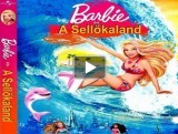 Barbie és a sellőkaland teljes mese