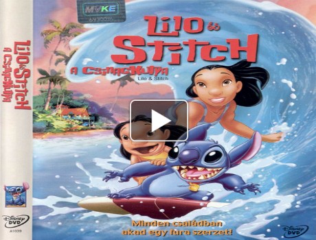 Lilo és Stitch – A csillagkutya teljes mese