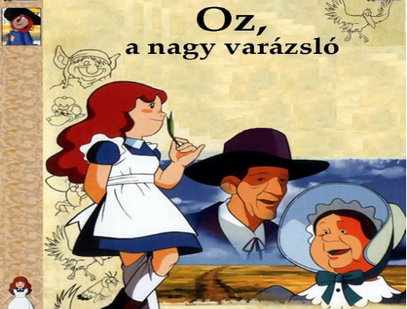 Óz, a nagy varázsló teljes mese