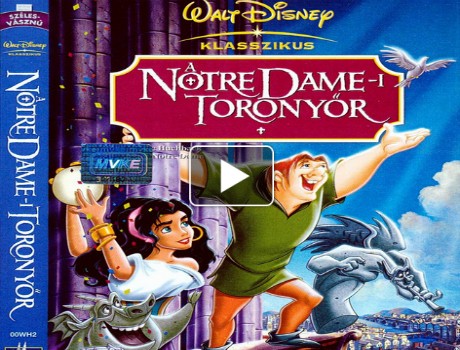 A Notre Dame-i toronyőr teljes mese